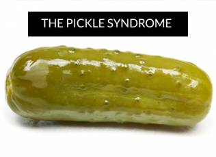 The Pickle Syndrome