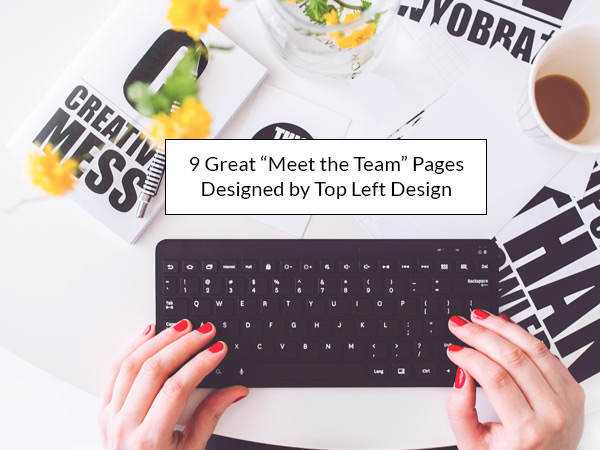9 great "Meet the Team" pages designed by Top Left Design