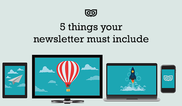 5 things your newsletter must include