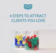 Attract clients you will love and who will love you back!