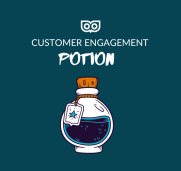 Customer engagment potion